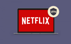 Netflix VPNs