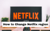 How to Easily Change Your Netflix Region?