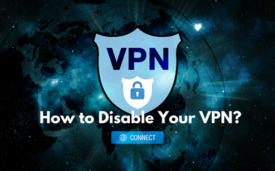 How To Disable A VPN
