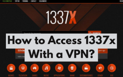 How to Access 1337x With a VPN