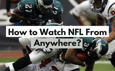 How to Watch NFL Games from Anywhere